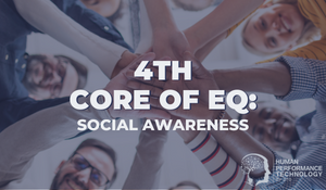 4th Core of Emotional Intelligence: Social Awareness | Emotional Intelligence