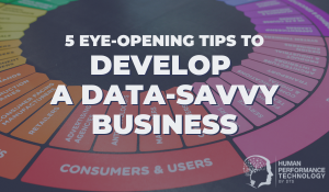 5 Eye-Opening Tips to Develop a Data-Savvy Business | Smarter Thinking