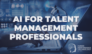 AI for Talent Management Professionals | Future of Work