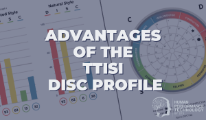 Advantages of the TTISI DISC Profile | Profiling & Assessment Tools