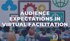 Audience Expectations in Virtual Facilitation | Employee Engagement 