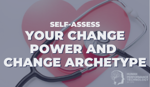 Self-Assess Your Change Power and Change Archetype