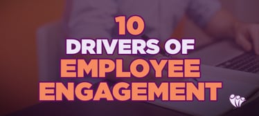 10 Drivers of Employee Engagement | Employee Engagement 