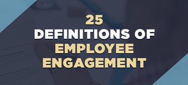 25 Definitions of Employee Engagement 