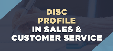 DISC Profile in Sales & Customer Service | DISC Profile 