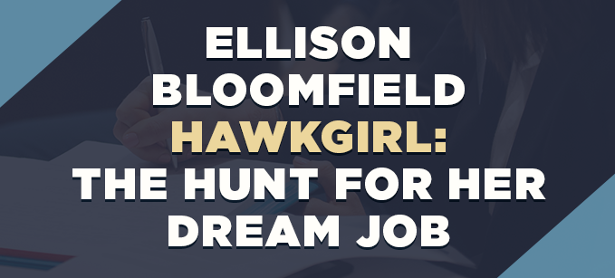Ellison_Bloomfield_Hawkgirl-_The_Hunt_for_Her_Dream_Job.png