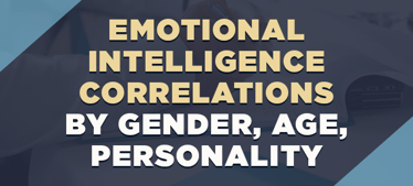 Emotional Intelligence Correlations By Gender, Age, Personality | Emotional Intelligence 