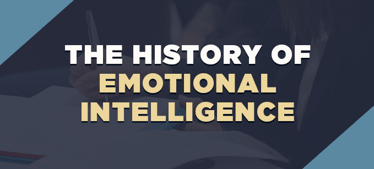 The History of Emotional Intelligence | Emotional Intelligence 