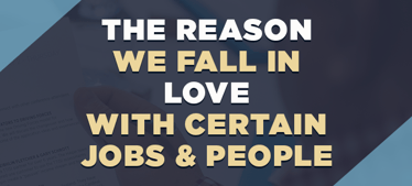 The Reason We Fall in Love (With Certain Jobs & People) | Profiling & Assessment Tools