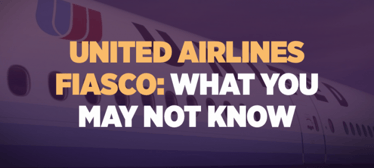 United Airlines Fiasco: What You May Not Know | General business