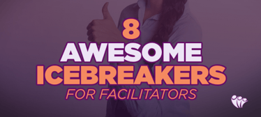 8 Awesome Icebreakers for Facilitators | Employee Engagement