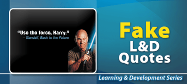 10 Fake L&D Quotes | Learning & Development 
