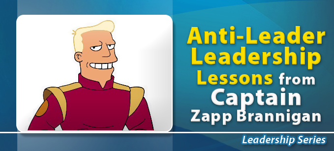 leadership_lessons_from_zapp_brannigan.png