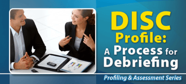 Process for Debriefing a DISC Profile | 