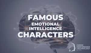 Famous Emotional Intelligence (EQ) Characters | Emotional Intelligence