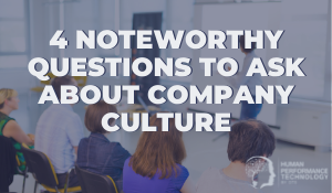 4 Noteworthy Questions to Ask About Company Culture | Culture & Organisational Development 