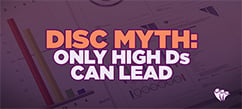 DISC Myth: Only High Ds Can Lead | DISC Profile