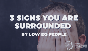 3 Signs You Are Surrounded By Low EQ People | Emotional Intelligence