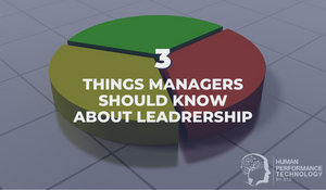 3 Things Managers Should Know About Leadership | Leadership