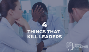4 Things That Kill Leaders | Leadership