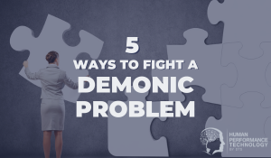 5 Ways to Fight a Demonic Problem | Psychology