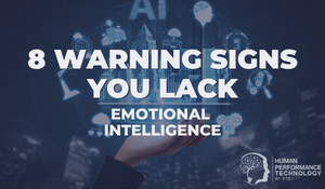 8 Warning Signs You Lack Emotional Intelligence | Emotional Intelligence