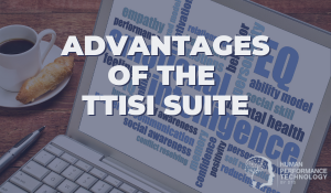 Advantages of the TTISI Suite | Profiling & Assessment Tools