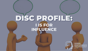 DISC Profile: I is for Influence | DISC Profile