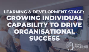 L&D Stage: Growing Individual Capability to Drive Organisational Success