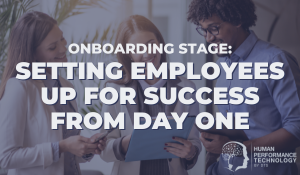 Onboarding Stage: Setting Employees Up for Success from Day One