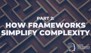 Part 2: How Frameworks Simplify Complexity | General Business