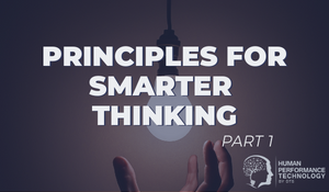 Principles for Smarter Thinking (Part 1) | Smarter Thinking