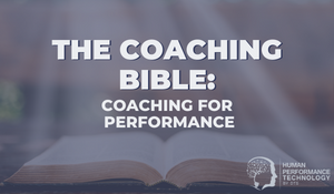 The Coaching Bible: Coaching for Performance | Coaching & Mentoring
