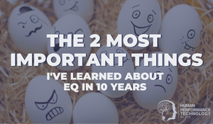 The 2 Most Important Things I’ve Learned About EQ in 10 Years | Emotional Intelligence