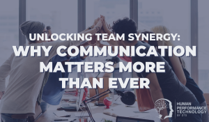 Unlocking Team Synergy: Why Communication Matters More Than Ever | Leadership