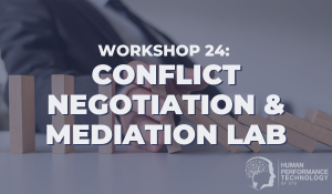 Workshop 24: Conflict Negotiation & Mediation Lab | Organisational Excellence Workshop Series
