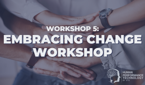 Workshop 5: Embracing Change Workshop | Organisational Excellence Workshop Series