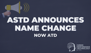 ASTD Announces Name Change - Now ATD | General Business