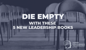 Die Empty (with these 5 new leadership books) | Leadership