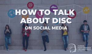 How to Talk about DISC on Social Media | Profiling & Assessment Tools