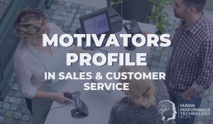 Motivators Profile in Sales & Customer Service | Motivators & Drivers