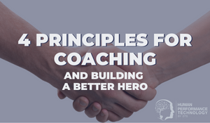 4 Principles for Coaching & Building a Better Hero | Coaching & Mentoring