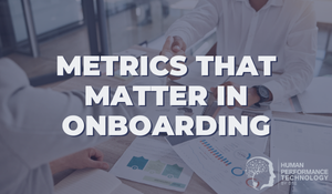 Metrics That Matter in Onboarding | Human Resources