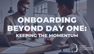 Onboarding Beyond Day One: Keeping the Momentum | Employee Lifecycle