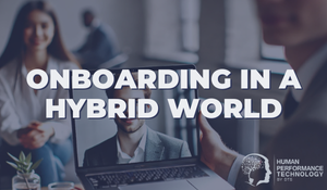 Onboarding in a Hybrid World | Employee Lifecycle - Onboarding Stage