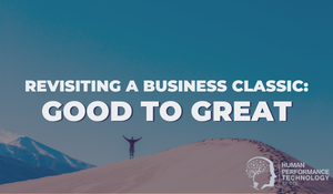 Revisiting a Business Classic: Good to Great (2001) | General Business