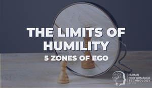 The Limits of Humility: 5 Zones of Ego | Coaching & Mentoring