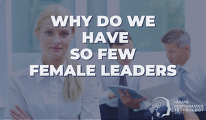 Why do we have so few Female Leaders | Leadership