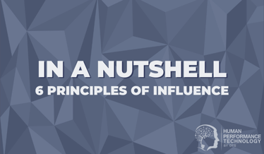 In a Nutshell: 6 Principles of Influence | Human Resources