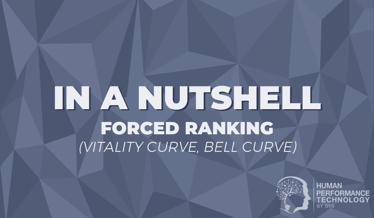 In a Nutshell: Forced Ranking (Vitality Curve, Bell Curve) | Human Resources 